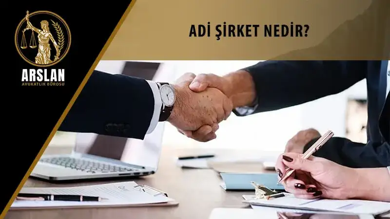 ADİ ŞİRKET NEDİR?