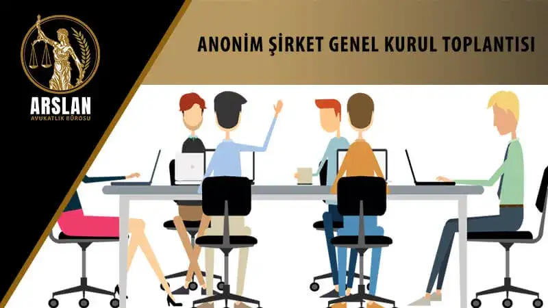 ANONİM ŞİRKET GENEL KURUL TOPLANTISI