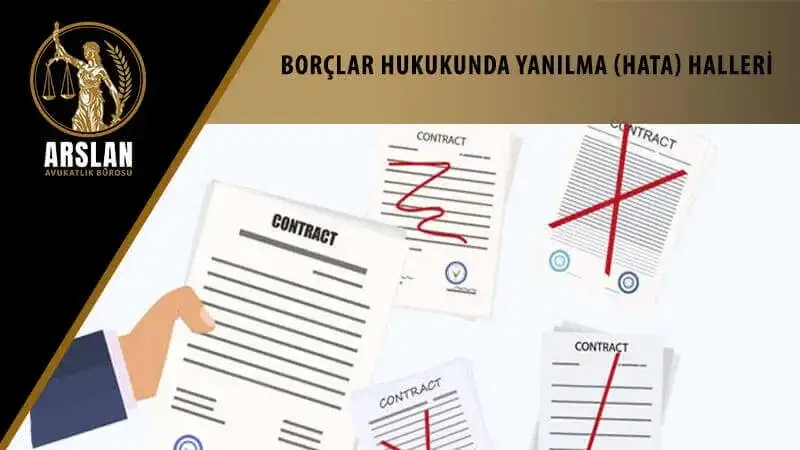 BORÇLAR HUKUKUNDA YANILMA (HATA) HALLERİ