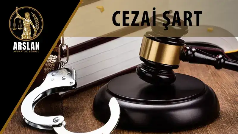 CEZAİ ŞART NEDİR?