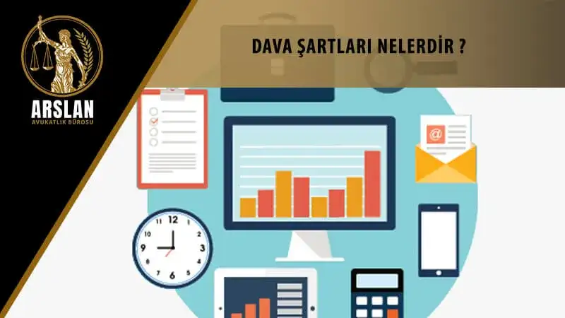 DAVA ŞARTLARI NELERDİR?