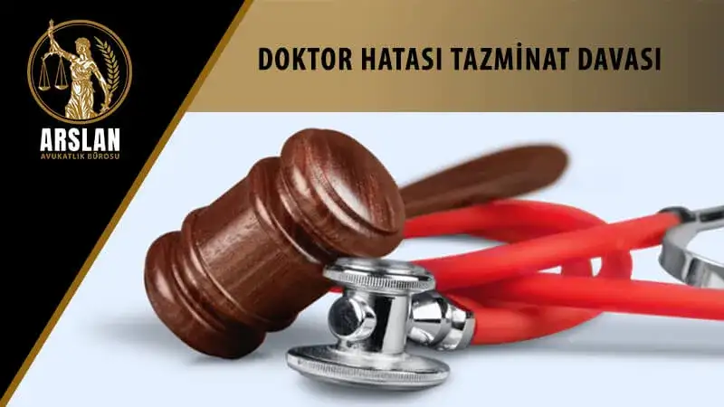 DOKTOR HATASI TAZMİNAT DAVASI