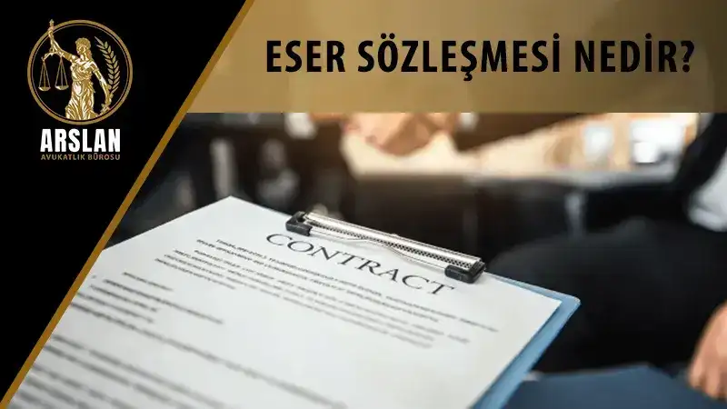 ESER SÖZLEŞMESİ NEDİR ?