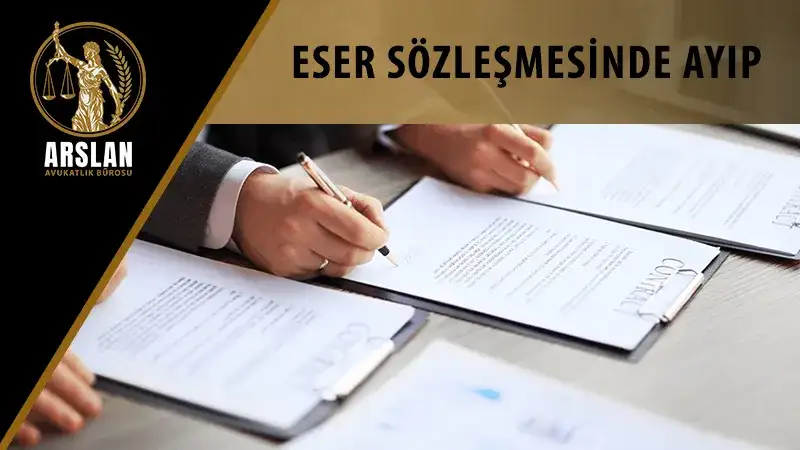 ESER SÖZLEŞMESİNDE AYIP