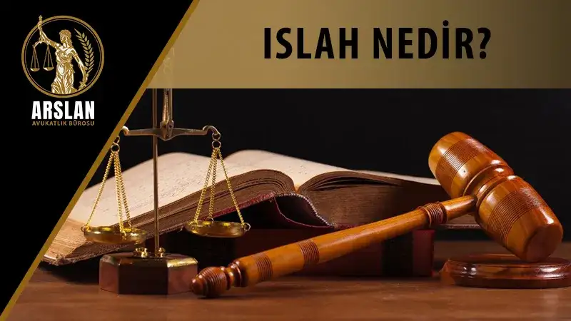 ISLAH NEDİR