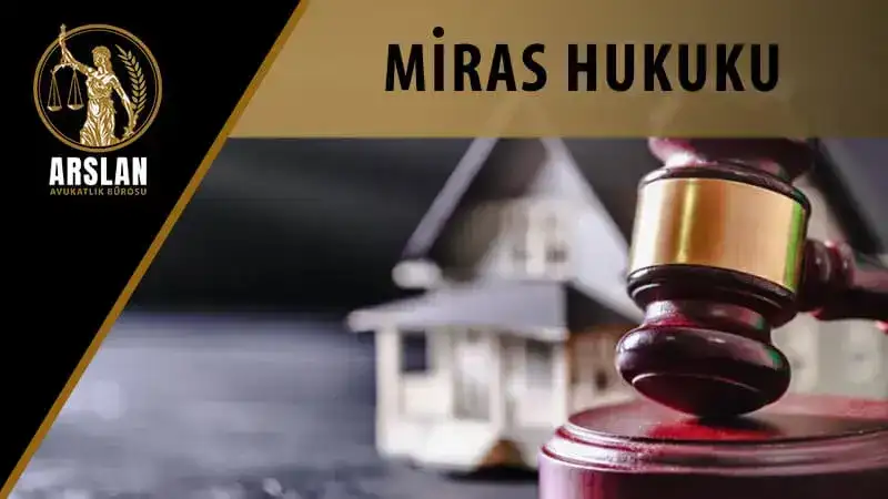 İstanbul Avukat Miras ve Paylaşım Davaları