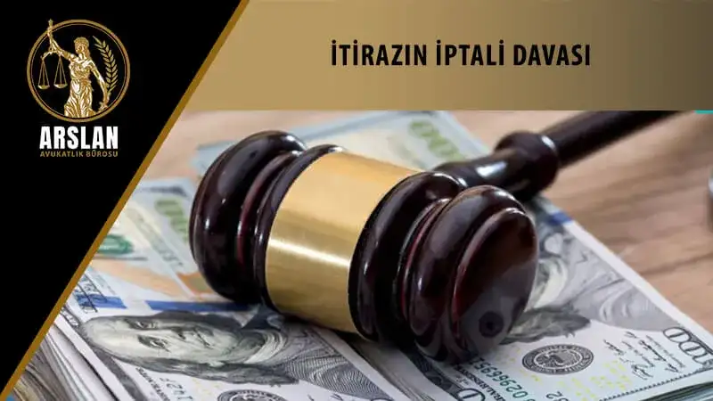 İTİRAZIN İPTALİ DAVASI