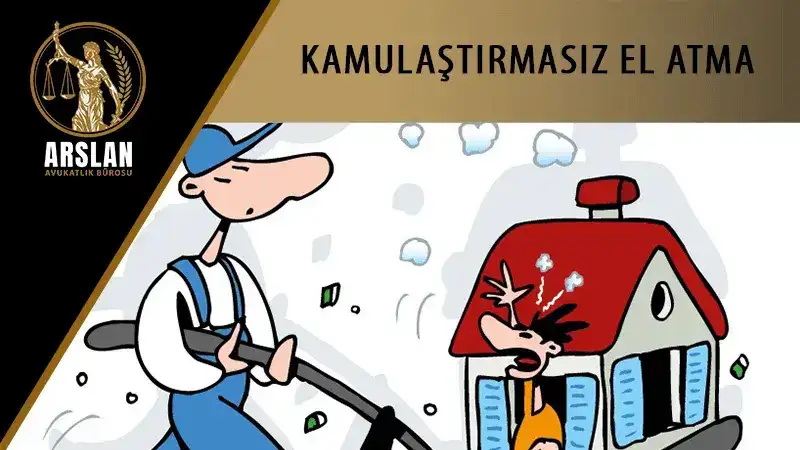 KAMULAŞTIRMASIZ EL ATMA