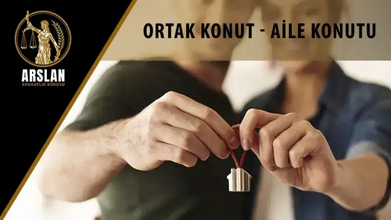 ORTAK KONUT-AİLE KONUTU