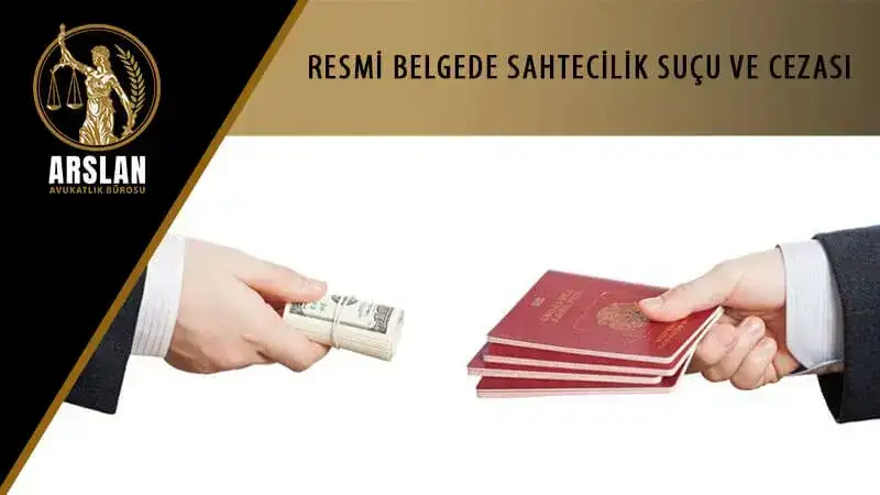 RESMİ BELGEDE SAHTECİLİK SUÇU VE CEZASI