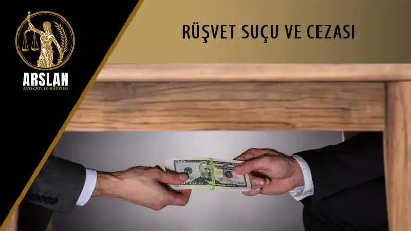 RÜŞVET SUÇU VE CEZASI