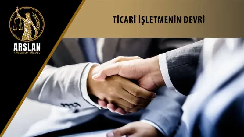 TİCARİ İŞLETMENİN DEVRİ