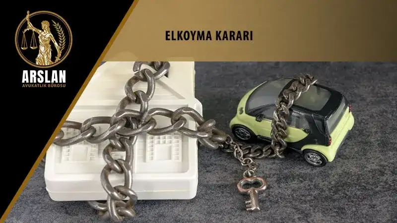 Elkoyma kararı