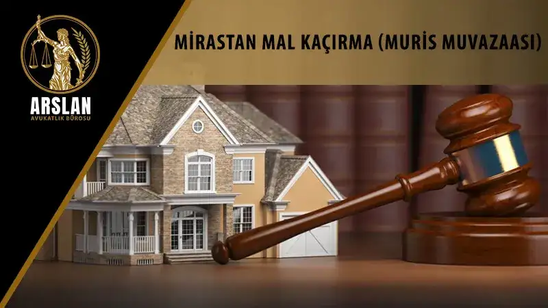 Mirastan mal kaçırma (muris muvazaası)