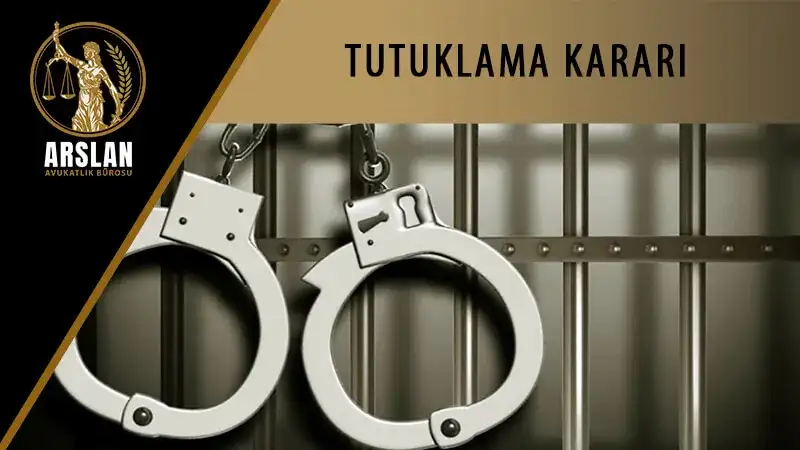 Tutuklama kararı